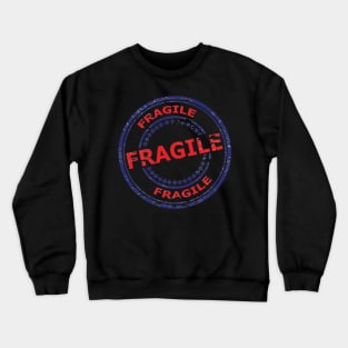 Fragile in a Circle Crewneck Sweatshirt